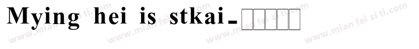Mying hei is stkai字体转换